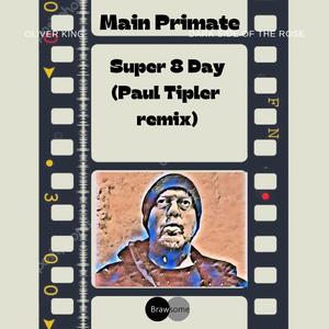Super 8 Day (Paul Tipler Remix) (Paul Tipler Remix)