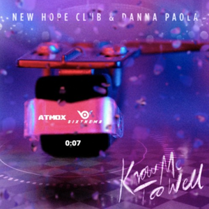 New Hope Club-Know Me Too Well（SIXTHEMA / ATMOX remix）