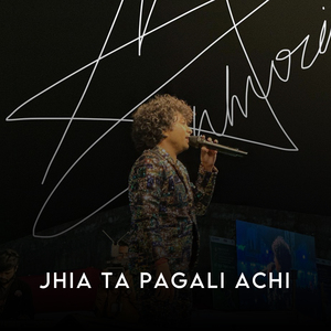 Jhia Ta Pagali Achi