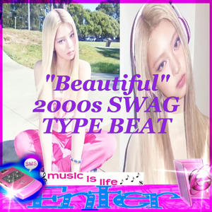 [Free]“Beautiful”2000s Swag Type Beat