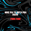 Bae Madu - Nois Vai Te Bota pra Mama Vs Fode Fode