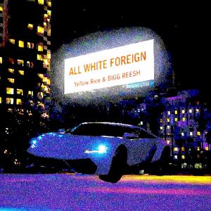 All White Foreign