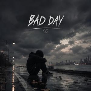 Bad day