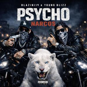 Psycho Narcos (feat. Young Blizz)