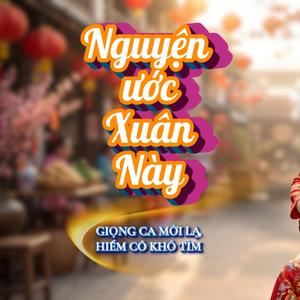 Nguyện Ước Xuân Này