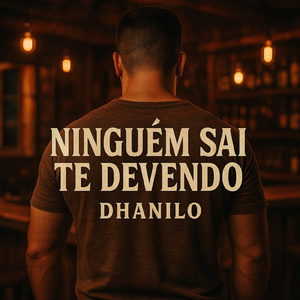Ninguém Sai Te Devendo