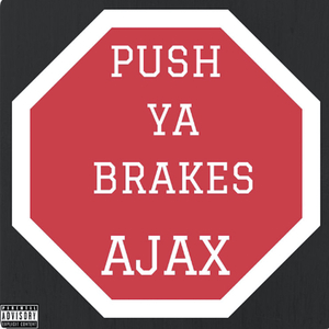 Push Ya Brakes (single preview)