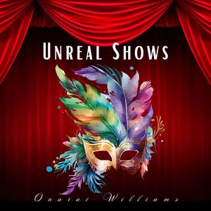 Unreal Shows