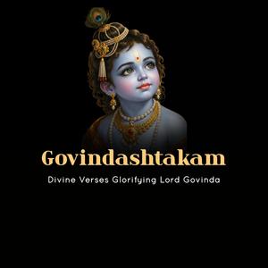 Govindashtakam (Divine Verses Glorifying Lord Govinda) | Lord Krishna Devotional Songs