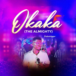 Okaka (The Almighty)