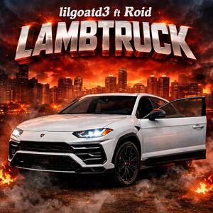 Lambtruck (feat. Roid)
