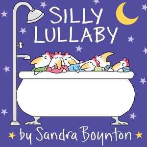Silly Lullaby 搞怪摇篮曲（Sandra Boynton英文绘本）