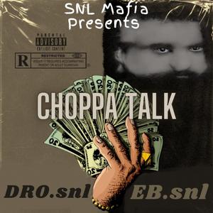 Choppa Talk (feat. Dro SNL)