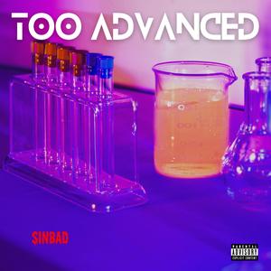 Too Advanced (feat. TDB Sinbad)
