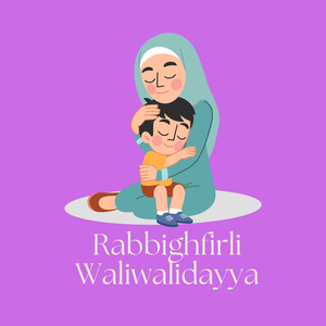 Rabbighfirli Waliwalidayya