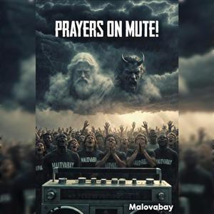 PRAYERS ON MUTE!