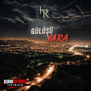 GÜLÜŞÜ YARA