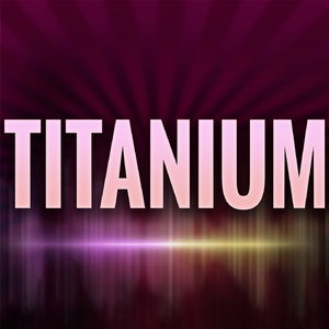 Titanium (A Tribute to David Guetta and Sia)