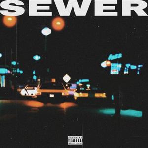 SEWER (feat. LoTec)