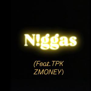 N!GGAS