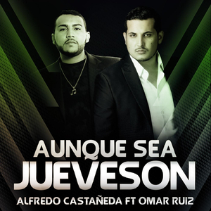 Aunque Sea Jueveson (feat. Omar Ruiz)
