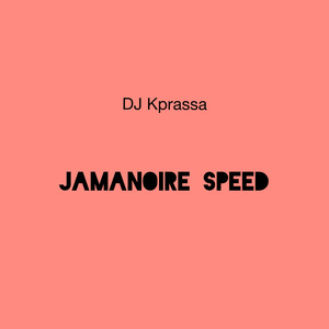 Jamanoire (Speed)