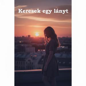 Keresek egy lányt
