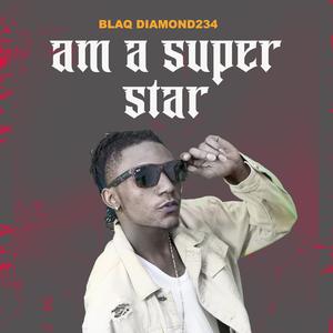 Am A Super Star