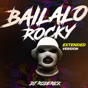 Bailalo Rocky (Extended Version)