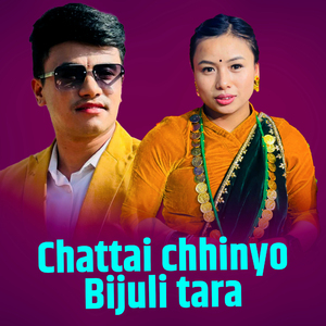 Chattai chhinyo bijuli tara