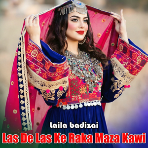Las De Las Ke Raka Maza Kawi