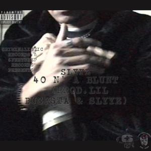 40 N' A BLUNT (feat. LIL BUCKSTA)