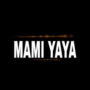 MAMI YAYA