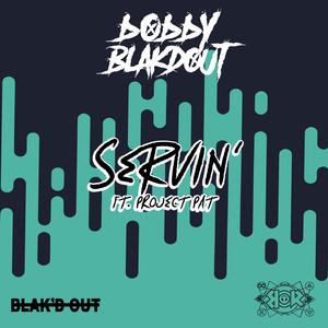 Servin (feat. Project Pat)