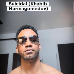 Suicidal (Khabib Nurmagomedov)