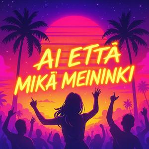 Ai että mikä meininki