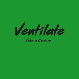 Ventilate (feat. Cooksey)