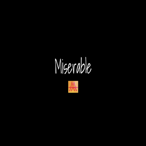 Miserable