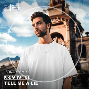 Tell Me A Lie (Sonar Remix)