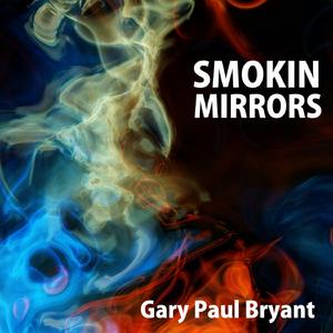 Smokin Mirrors (Remastered)
