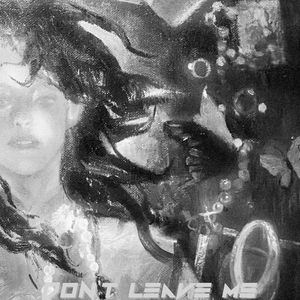 Don't leave me（prod.cyclope）