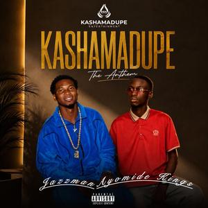 Kashamadupe (The Anthem) (feat. Jazzman)