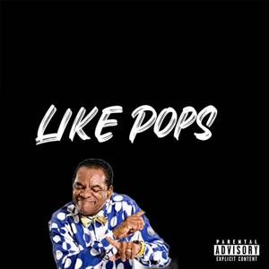 Like Pops (feat. S7evenDayz, Tbird, Marley 420, Askari & Mesh Loc)