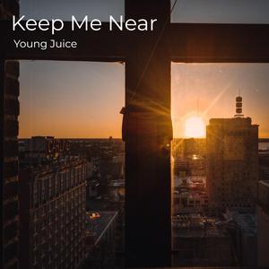 Keep Me Near