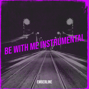 Be With Me (Instrumental)