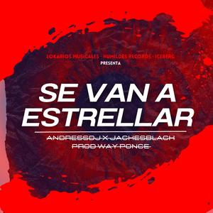 SE VAN A ESTRELLAR (feat. JackesBlack Slow) (Way Ponce Remix)