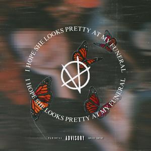 I HOPE SHE LOOKS PRETTY AT MY FUNERAL