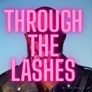 Through The Lashes