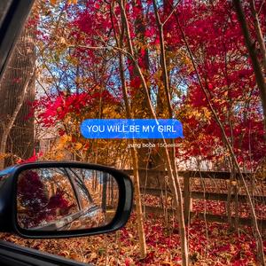 You Will Be My Girl (feat. 15Geeked)