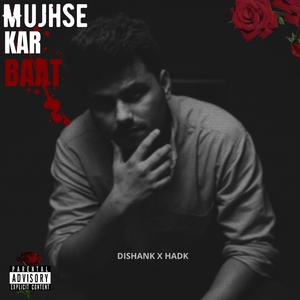 Mujhse Kar Baat (feat. HADK)